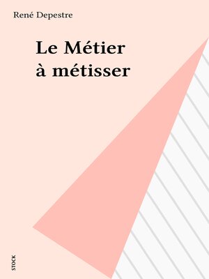 cover image of Le Métier à métisser